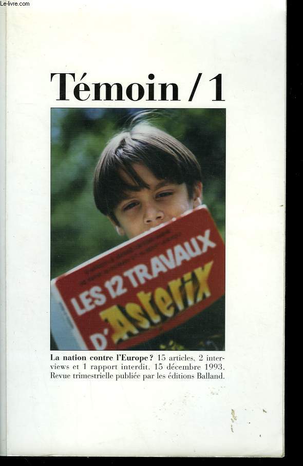 TEMOIN / 1. LA NATION CONTRE L'EUROPE?