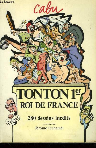 TONTON 1ER ROI DE FRANCE.