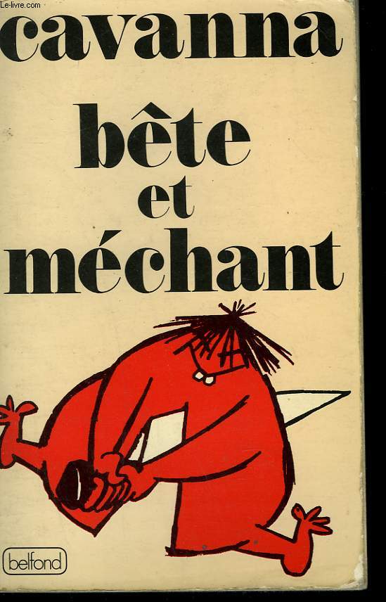 BETE ET MECHANT.