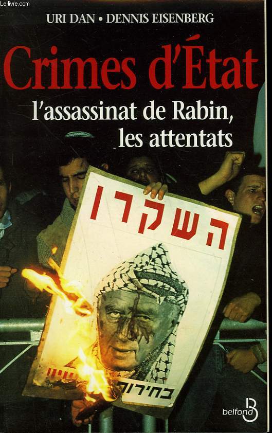 CRIMES D'ETAT. L'ASSASSINAT DE RABIN, LES ATTENTATS.