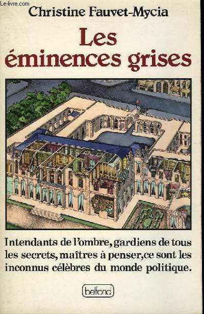 LES EMINENCES GRISES.