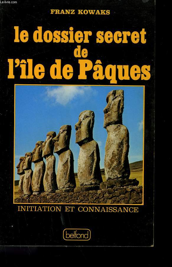 LE DOSSIER SECRET DE L'ILE DE PAQUES.