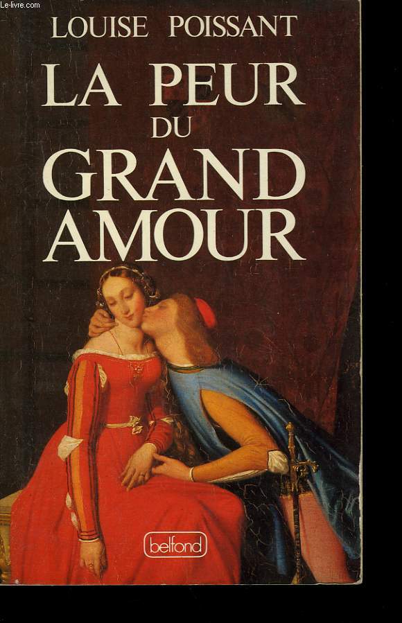 LA PEUR DU GRAND AMOUR.