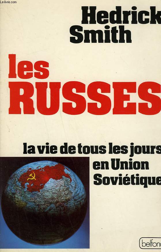 LES RUSSES. LA VIE DE TOUS LES JOURS EN UNION SOVIETIQUE.