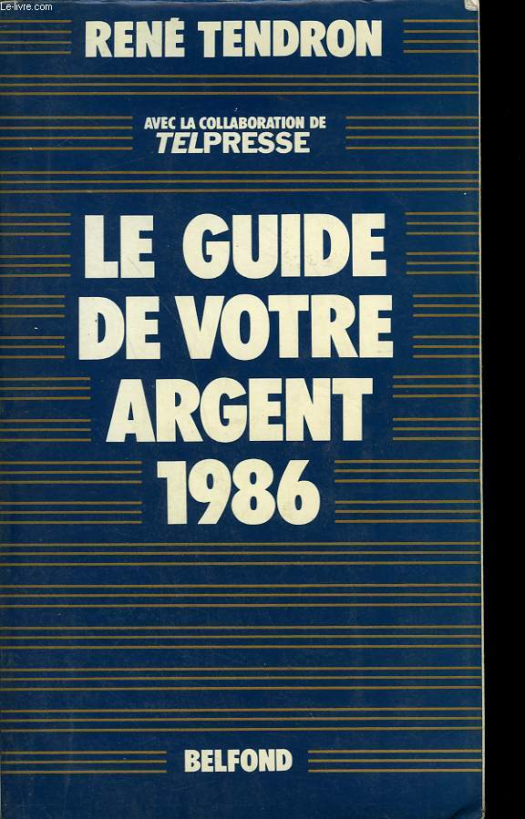 LE GUIDE DE VOTRE ARGENT 1986.