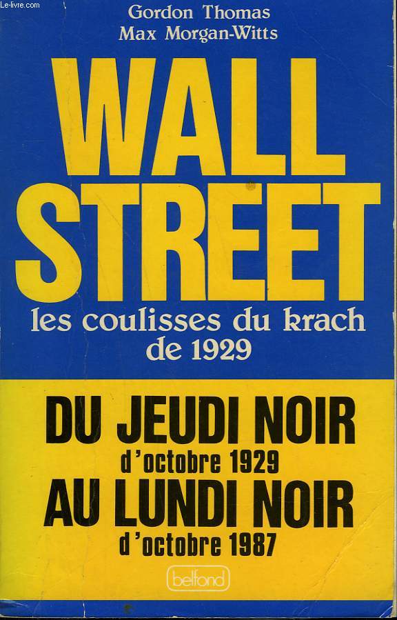 WALL STREET. LES COULISSES DU KRACH DE 1929.