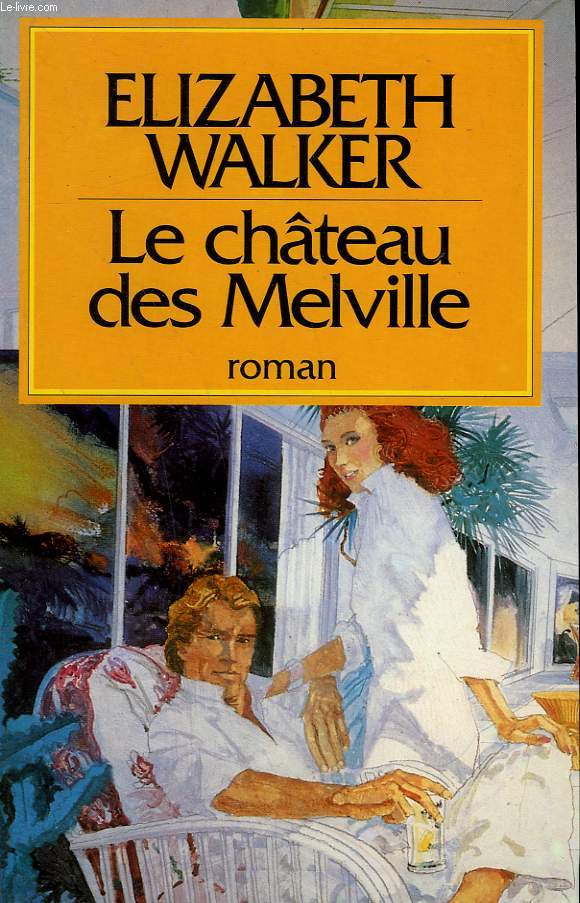 LE CHATEAU DES MELVILLE.