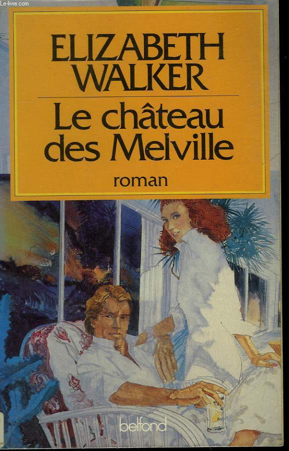 LE CHATEAU DES MELVILLE.