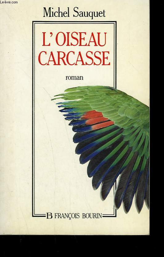 L'OISEAU CARCASSE.