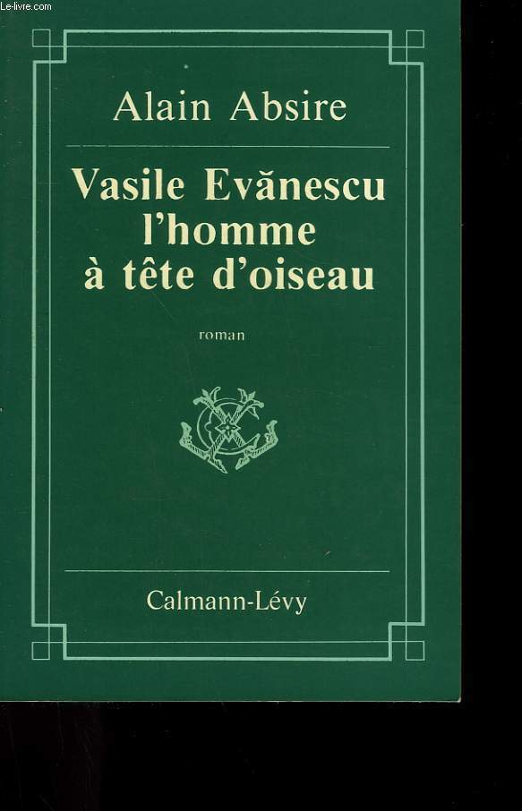 VASILE EVANESCU L'HOMME A TETE D'OISEAU.