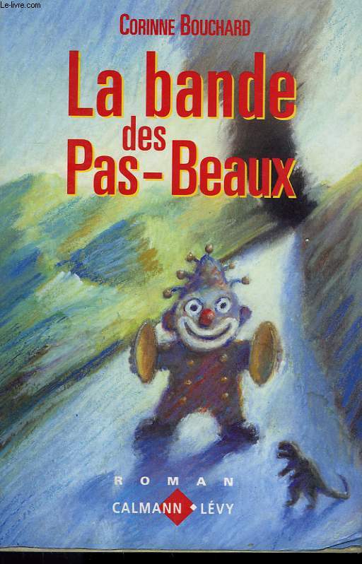 LA BANDE DES PAS-BEAUX.