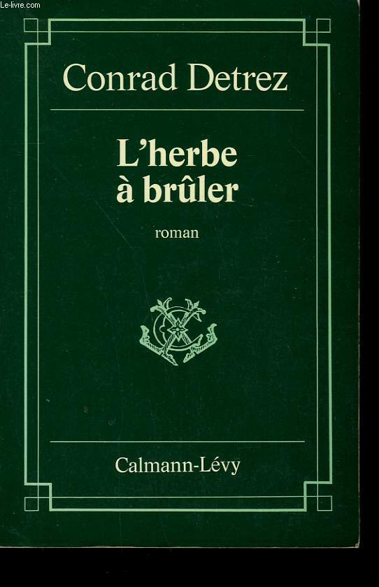 L'HERBE A BRULER.