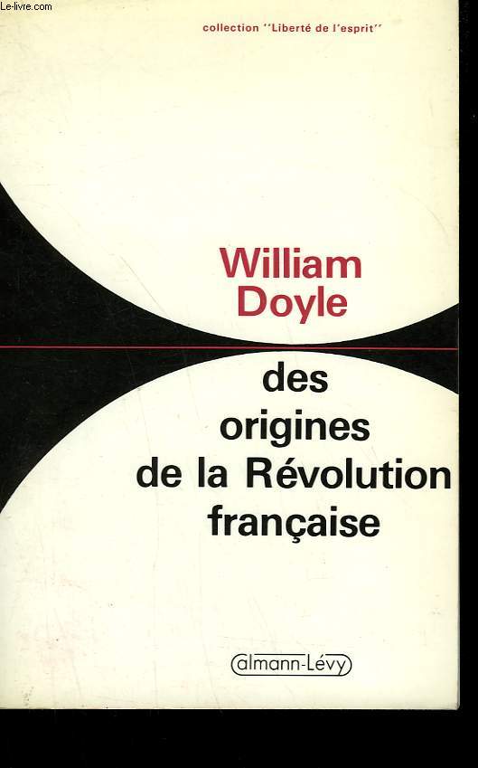 DES ORIGINES DE LA REVOLUTION FRANCAISE.