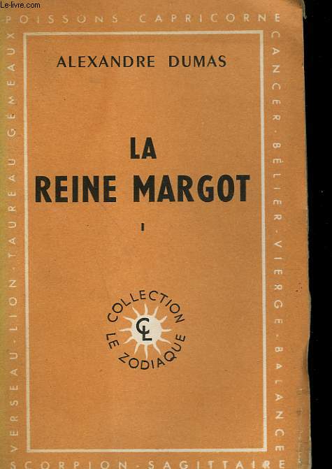 LA REINE MARGOT. TOME 1.