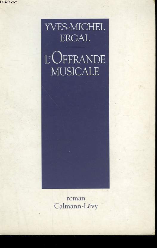 L'OFFRANDE MUSICALE. - ERGAL YVES-MICHEL. - 993 - Photo 1/1