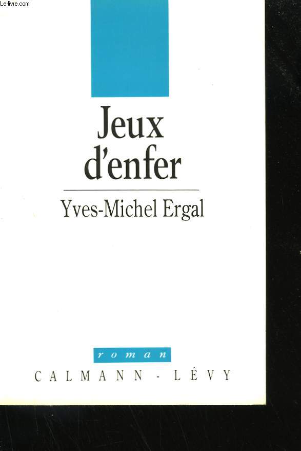 JEUX D'ENFER. - ERGAL YVES-MICHEL. - 991 - Photo 1/1
