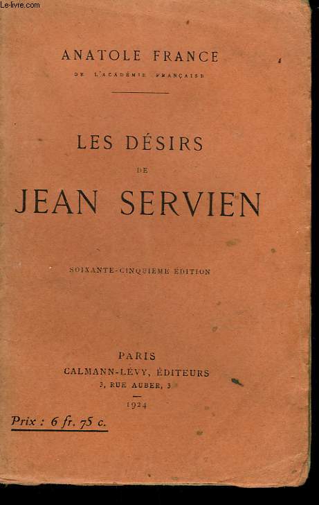 LES DESIRS DE JEAN SERVIEN.