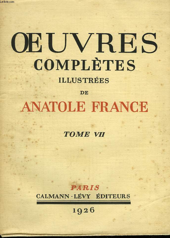 OEUVRES COMPLETES ILLUSTREES DE ANATOLE FRANCE. TOME 7 : LA VIE LITTERAIRE. TROISIEME ET QUATRIEME SERIE.