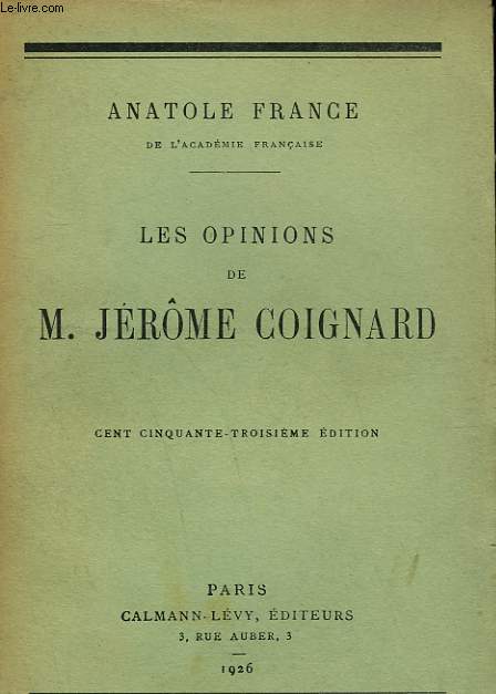 LES OPINIONS DE M. JEROME COIGNARD.