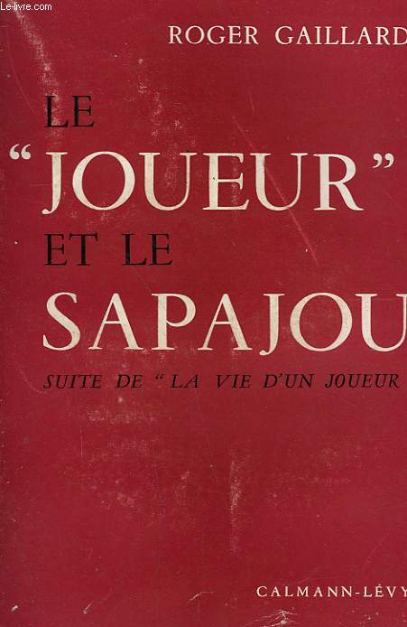 LE JOUEUR ET LE SAPAJOU. SUITE DE LA VIE D'UN JOUEUR.