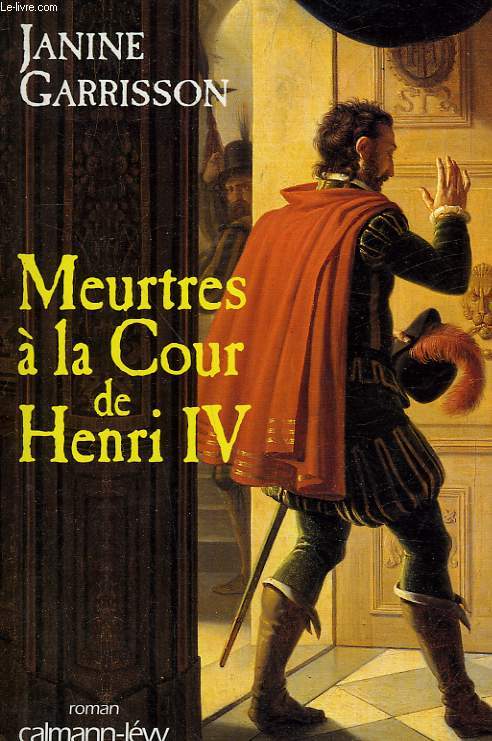 MEURTRES A LA COUR DE HENRI IV.