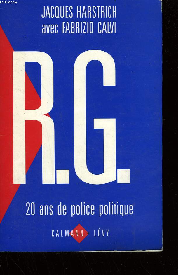 R.G. 20 ANS DE POLICE POLITIQUE.