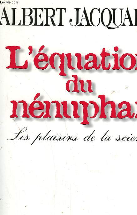 L'EQUATION DU NENUPHAR. LES PLAISIRS DE LA SCIENCE.