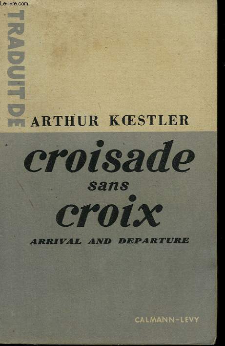 CROISADE SANS CROIX. ARRIVAL AND DEPARTURE.