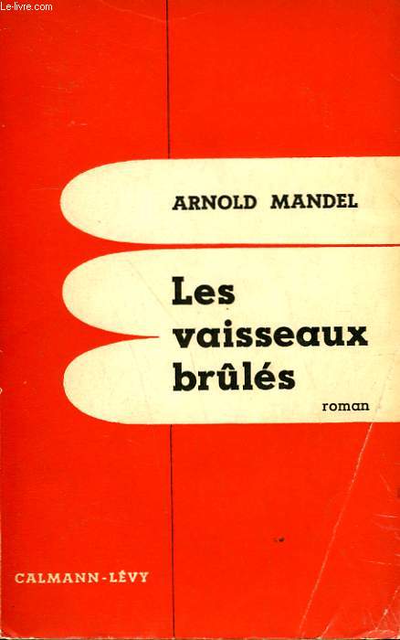 LES VAISSEAUX BRULES.