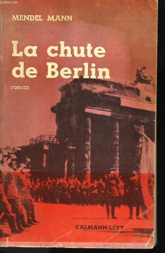 LA CHUTE DE BERLIN.