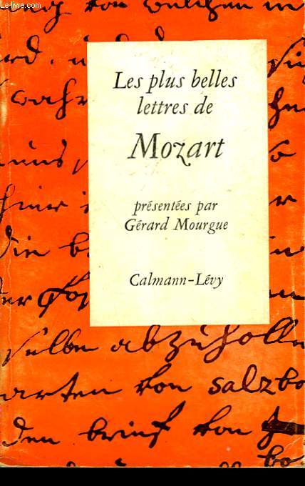 LES PLUS BELLES LETTRES DE MOZART.