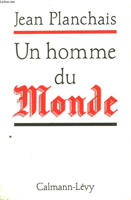 UN HOMME DU MONDE.