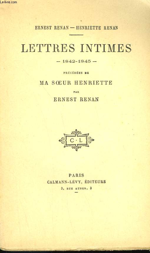 LETTRES INTIMES. 1842-1845. PRECEDEES DE MA SOEUR HENRIETTE.