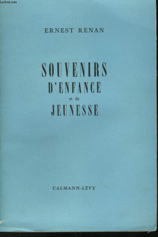 SOUVENIRS D'ENFANCE ET DE JEUNESSE.