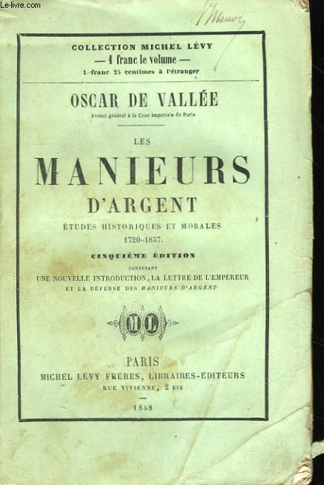 LES MANIEURS D'ARGENT. ETUDES HISTORIQUES ET MORALES 1720-1857.