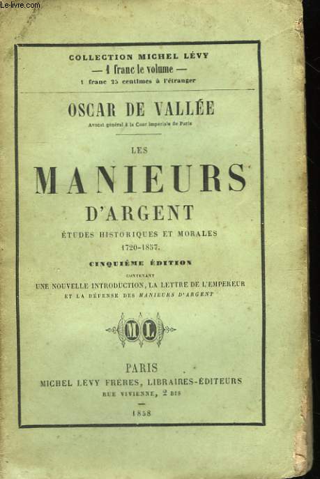 LES MANIEURS D'ARGENT. ETUDES HISTORIQUES ET MORALES 1720-1857.