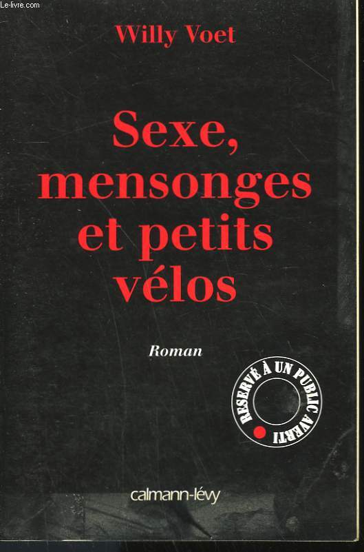 SEXE, MENSONGES ET PETITS VELOS.