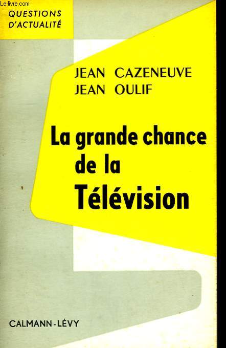 LA GRANDE CHANCE DE LA TELEVISION.