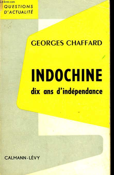 INDOCHINE. DIX ANS D'INDEPENDANCE.