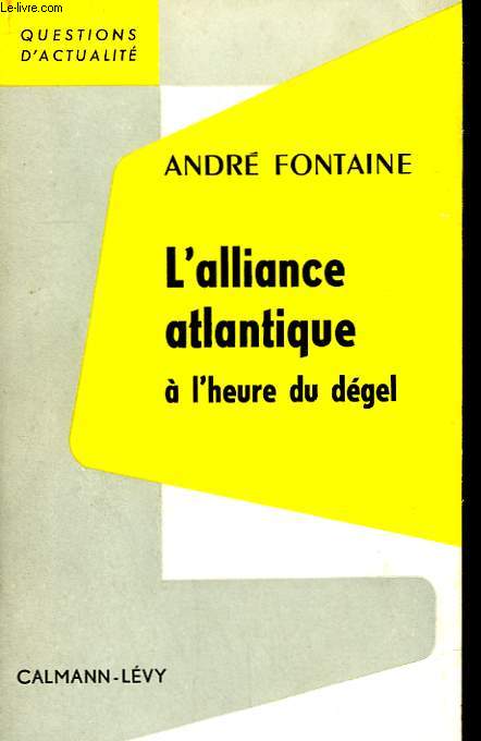 L'ALLIANCE ATLANTIQUE A L'HEURE DU DEGEL.