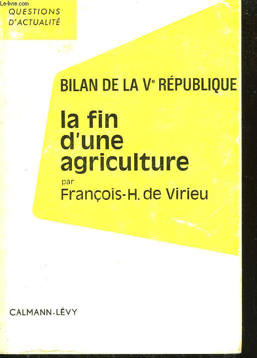 BILAN DE LA Ve REPUBLIQUE. LA FIN D'UNE AGRICULTURE.