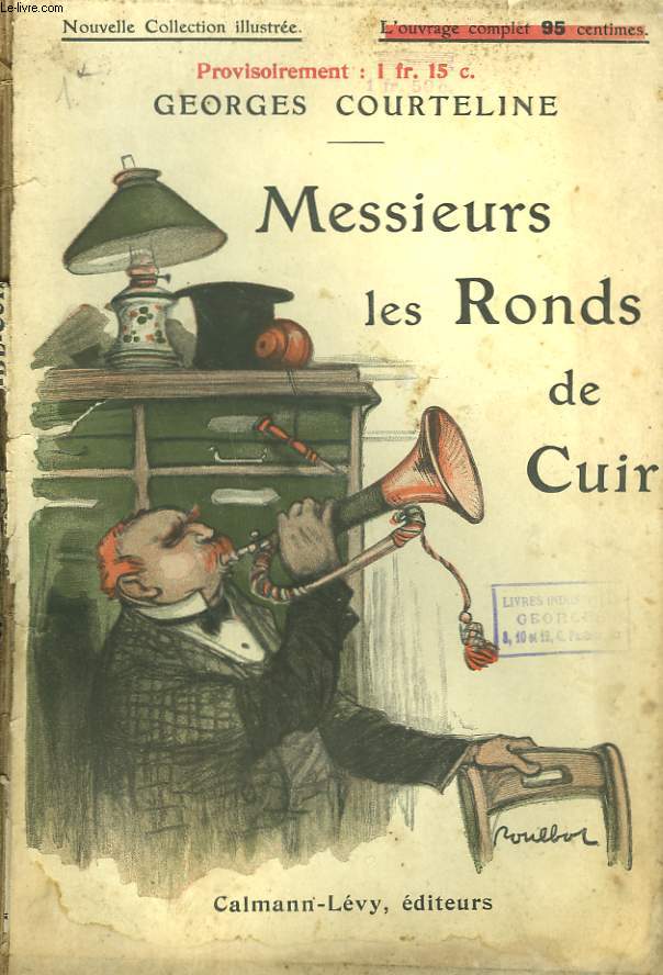 MESSIEURS LES RONDS DE CUIR. NOUVELLE COLLECTION ILLUSTREE N 18.