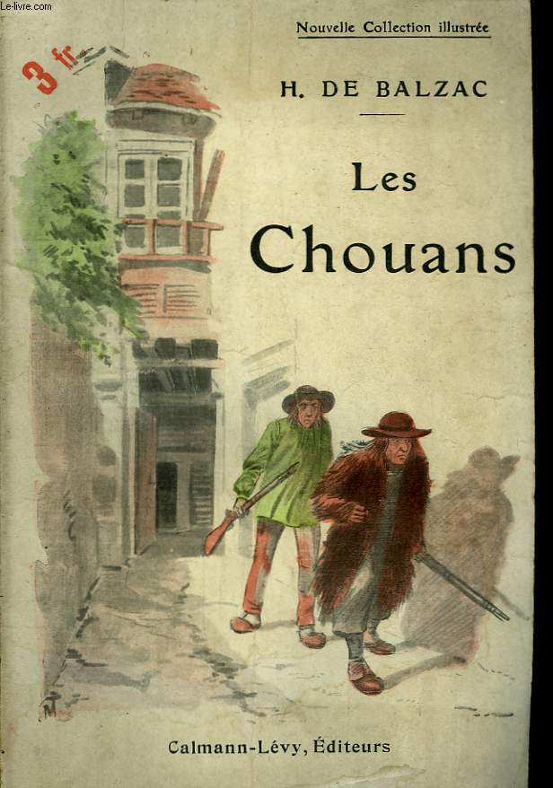 LES CHOUANS. NOUVELLE COLLECTION ILLUSTREE N 91.