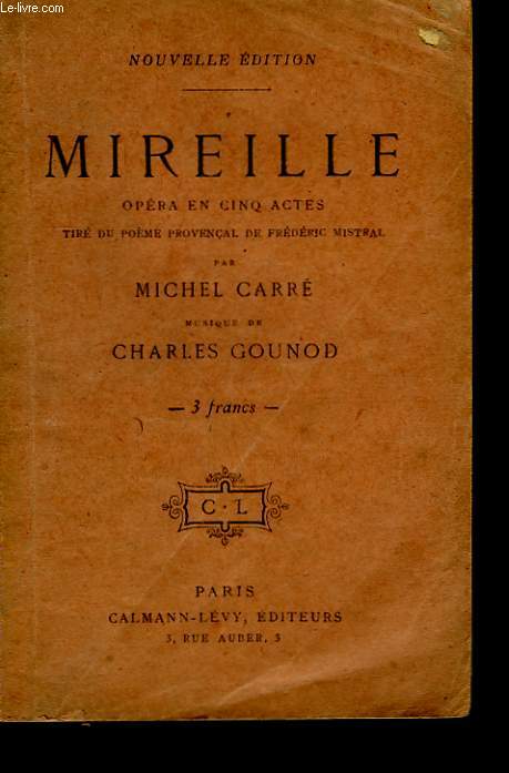 MIREILLE. OPERA EN 5 ACTES.