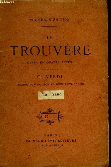 LE TROUVERE. OPERA EN 4 ACTES.