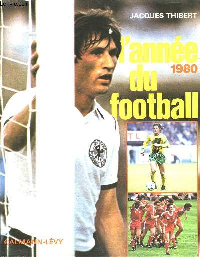 L'ANNEE DU FOOTBALL. 1980.