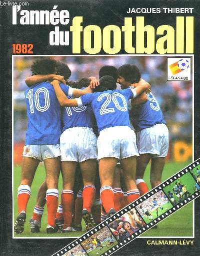 L'ANNEE DU FOOTBALL. 1982.