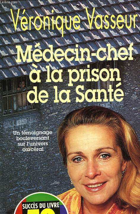 MEDECIN-CHEF A LA PRISON DE LA SANTE.