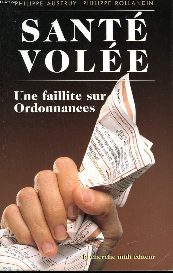 SANTE VOLEE. UNE FAILLITE SUR ORDONNANCES.