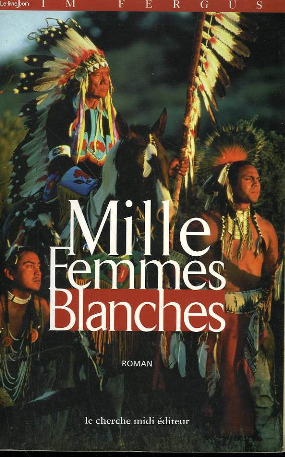 MILLE FEMMES BLANCHES. LES CARNETS DE MAY DODD.